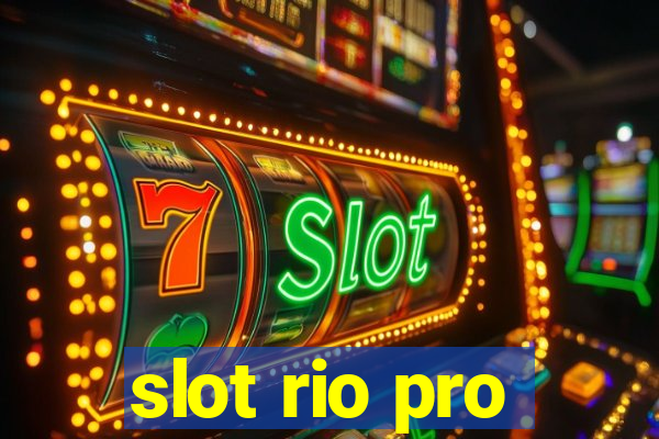 slot rio pro